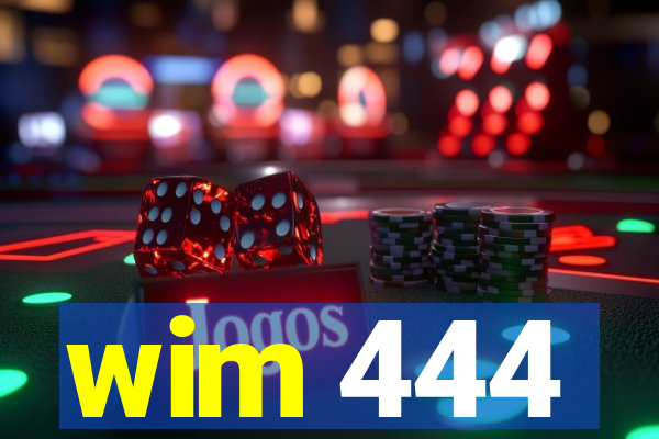 wim 444